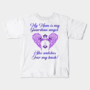 My Mom Is My Guardian Angel She Watches Over My Back Kids T-Shirt